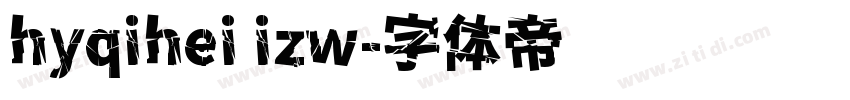 hyqihei izw字体转换